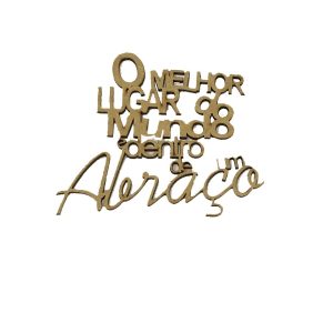 Aplique Laser Frase O Melhor Lugar Do Mundo E Dentro De Um Abraco 15×14,5